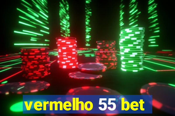 vermelho 55 bet